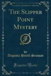 The Slipper Point Mystery (Classic Reprint)