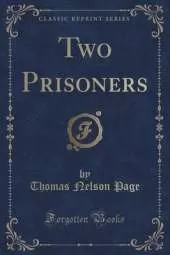 Two Prisoners (Classic Reprint)