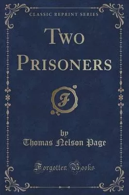Two Prisoners (Classic Reprint)