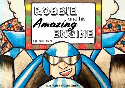 Robbie and his Amazing Engine (Paperback): An insight into the world of children who display challenging behaviour