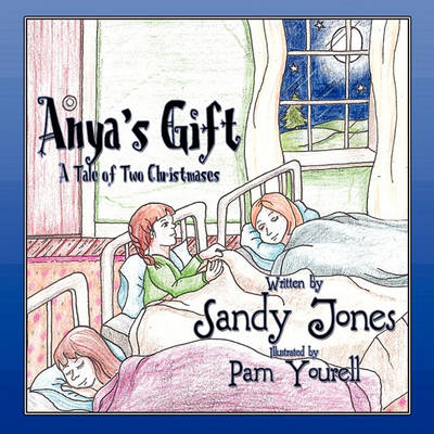 Anya's Gift: A Tale of Two Christmases