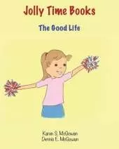 Jolly Time Books: The Good Life