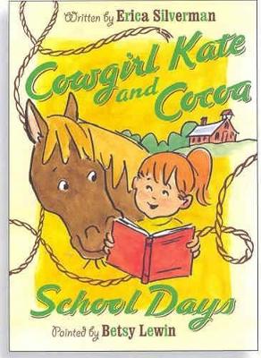 Cowgirl Kate and Cocoa: School Days (Level 2 Reader)