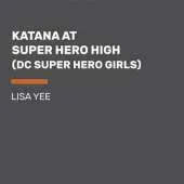 Katana at Super Hero High (DC Super Hero Girls)