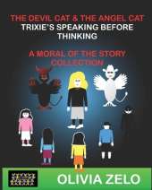 The Devil Cat and The Angel Cat Trixie’s Speaking before Thinking Twice