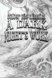 EXCLUSIVE COLORING BOOK Edition of Elizabeth Gaskell's A Dark Night's Work