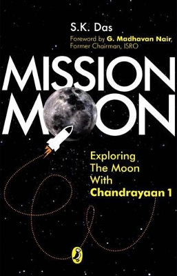 Mission Moon: Exploring The Moon With Chandrayaan 1