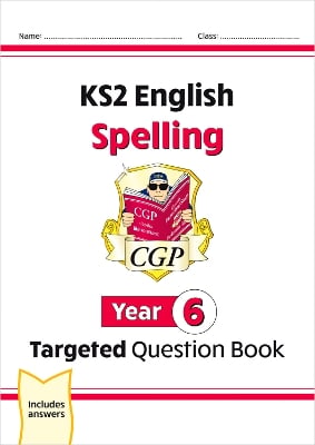 KS2 English Year 6 Spelling Targeted Question Book (with Answers)