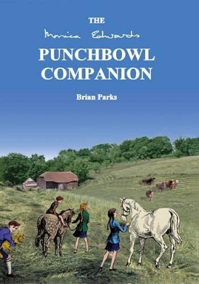 The Monica Edwards Punchbowl Farm Companion