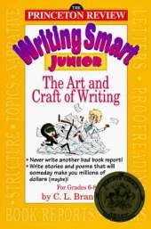 The Princeton Review Writing Smart Junior: The Art and Craft of Writing