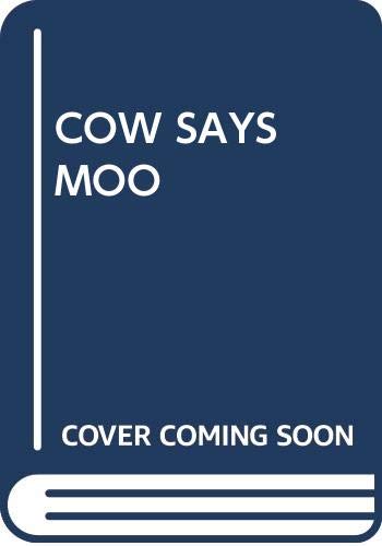 The Cow Says Moo