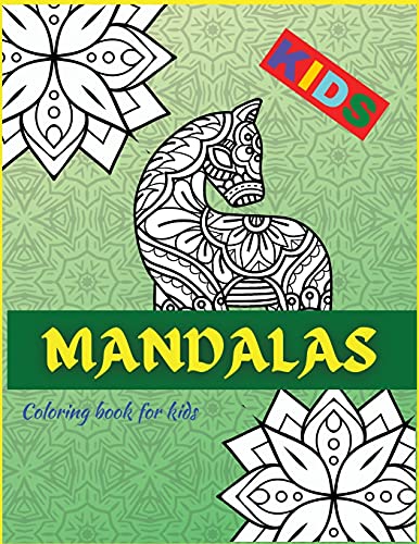 Mandala Coloring book for KIDS: Activity Book for Children, Beautiful Big Mandalas to color, Beginners Mandala Collection, Fun, Easy, For Kids Ages 4-7, 8-12. Great Gift for Boys & Girls.