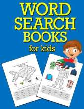 Word Search Books for Kids: Hours of Fun, Easy Large Print Kids Word Search, Word Search for Kids to Improve Vocabulary, Spelling and Memory