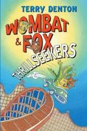 Wombat and Fox: Thrillseekers