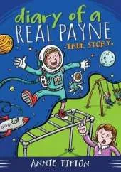 Diary of a Real Payne Book 1: True Story: Volume 1