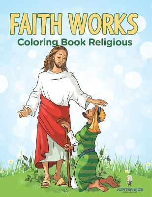 Faith Works: Coloring Book Religious