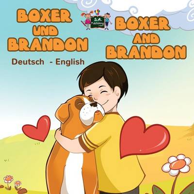 Boxer Und Brandon Boxer and Brandon: German English Bilingual Edition
