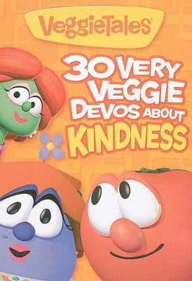 30 Very Veggie Devos about Kindness