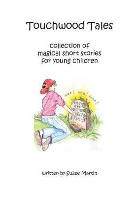 Touchwood Tales: Collection of Magical Stories