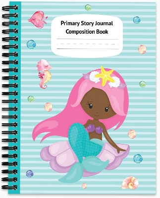 Mermaid Aril Primary Story Journal Composition Book: Grade Level K-2 Draw and Write, Dotted Midline Creative Picture Notebook Early Childhood to Kindergarten