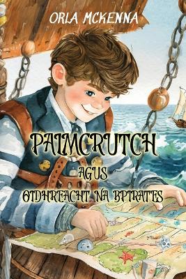 Palmcrutch agus Oidhreacht na bPirates: Reading Level A2 Irish-English Translation