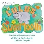 Lulu's Sweet Tooth: A fun children's book with gentle morals