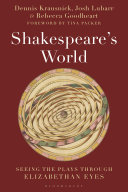 Shakespeare's World: Seeing the Plays through Elizabethan Eyes