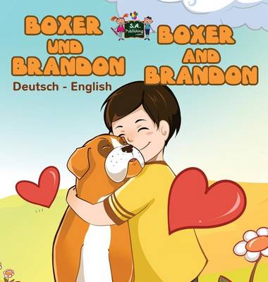 Boxer Und Brandon Boxer and Brandon: German English Bilingual Edition