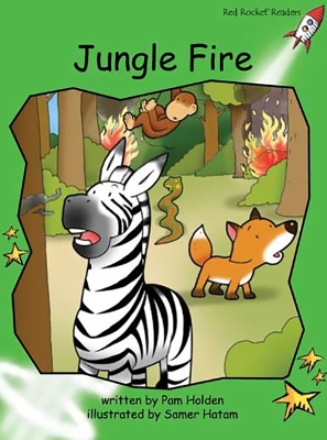 Red Rocket Readers: Early Level 4 Fiction Set C: Jungle Fire (Reading Level 12/F&P Level G)