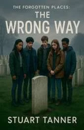 The Forgotten Places: The Wrong Way