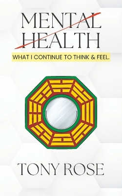 Mental Health: What I Continue To Think & Feel