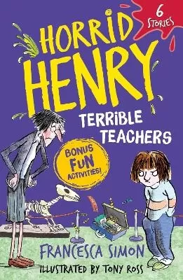 Horrid Henry: Terrible Teachers: 6 Stories