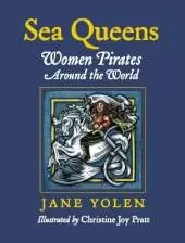 Sea Queens: Woman Pirates Around the World