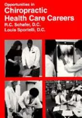 Opportunities in Chiropractic Health Care Careers
