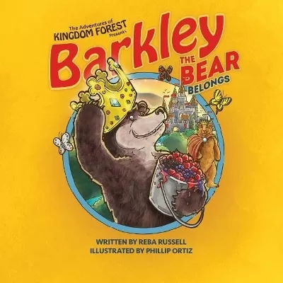 Barkley the Bear Belongs: Overcoming an Orphan Heart