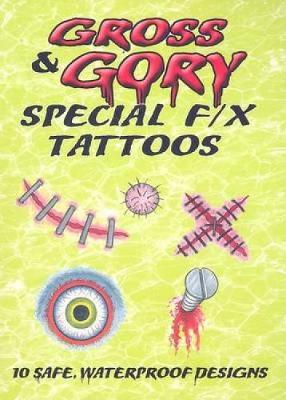 Gross & Gory Special F/X Tattoos