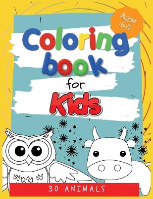 Animals Coloring Book For Kids: 30 Simple And Fun Coloring Pages For Kids Ages 4 - 8