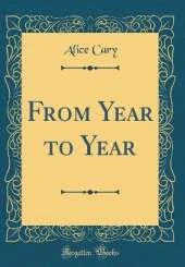 From Year to Year (Classic Reprint)