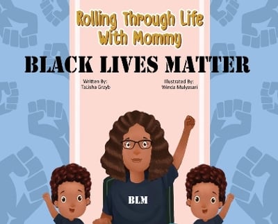 Rolling Through Life With Mommy: Black Lives Matter