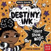 Destiny Ink: Talent Show Magic