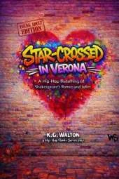 Star-Crossed in Verona: A Hip-Hop Retelling of Shakespeare's Romeo and Julie