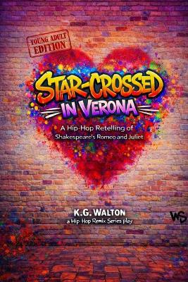 Star-Crossed in Verona: A Hip-Hop Retelling of Shakespeare's Romeo and Julie