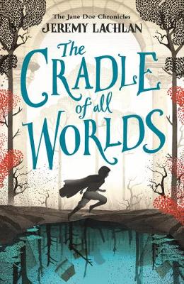 The Cradle of All Worlds: The Jane DOE Chronicles