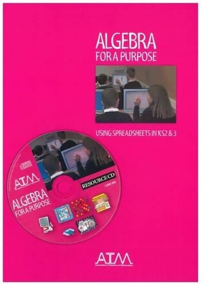 Algebra for a Purpose: Using Spreadsheets in KS2 and KS3