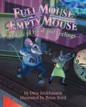 Full Mouse, Empty Mouse: A Tale of Food and Feelings