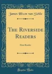 The Riverside Readers: First Reader (Classic Reprint)