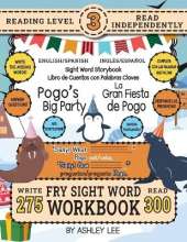 300 Sight Word Storybook, Pogo's Big Party (Level 3) Bilingual English/Spanish Inglés/Español: Write Over 275 Fry Sight Words in English and Spanish while you Read a Fun Story and Show Your Understanding on Activity Pages! 8.5"x11" (Index And Answer Key