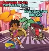 Captain Ry-Ry: The Diaper Diva Meets Nanasaurus Mess