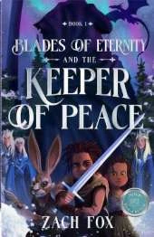 Blades of Eternity and the Keeper of Peace