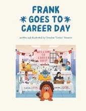 Frank Goes to Career Day: Another Tale of Giggles and Grand Adventures
